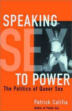 Book cover of Speaking Sex to Power: The Politics of Queer Sex
