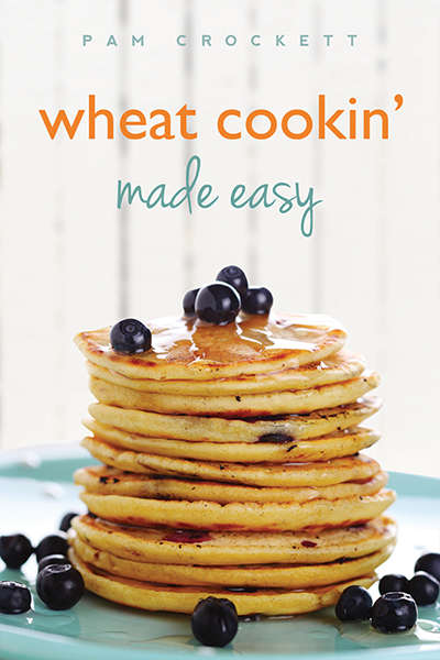 Book cover of Wheat Cookin' Made Easy (Digital Original)