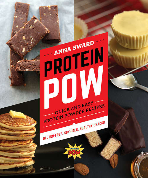 Book cover of Protein Pow: Quick And Easy Protein Powder Recipes