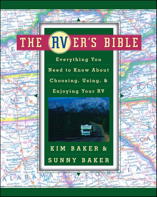 Book cover of The RVer's Bible: Everything You Need to Know About Choosing, Using, & Enjoying Your RV