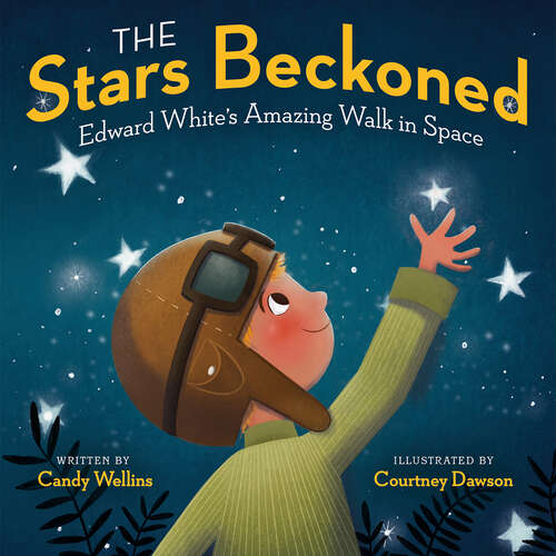 Book cover of The Stars Beckoned: Edward White's Amazing Walk In Space