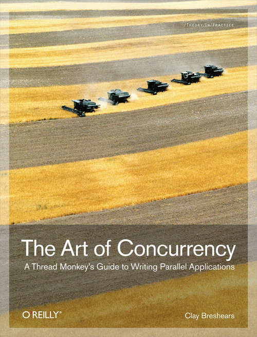Book cover of The Art of Concurrency: A Thread Monkey's Guide to Writing Parallel Applications