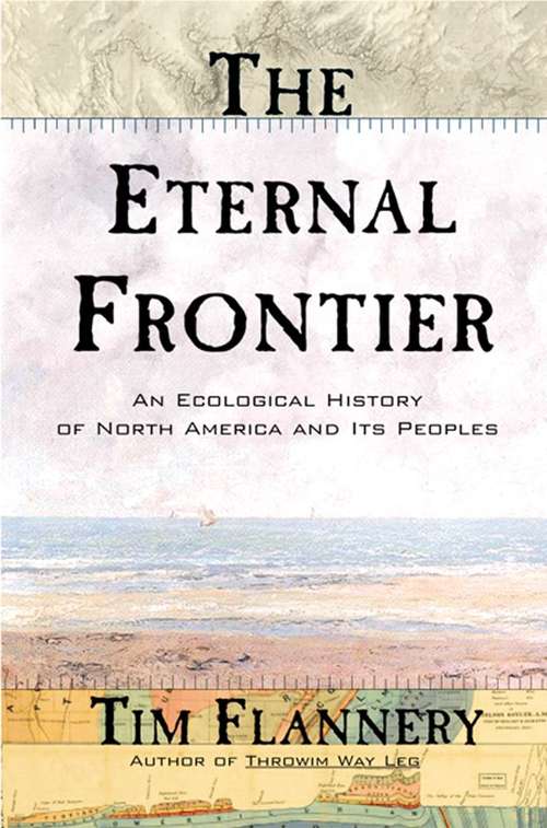 Book cover of The Eternal Frontier: An Ecological History of North America and Its Peoples