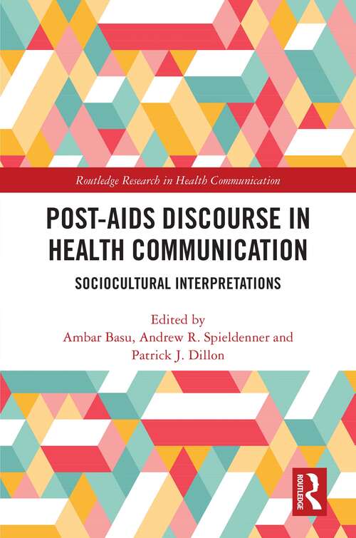 Book cover of Post-AIDS Discourse in Health Communication: Sociocultural Interpretations (Routledge Research in Health Communication)