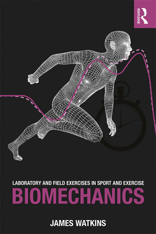Book cover of Laboratory and Field Exercises in Sport and Exercise Biomechanics