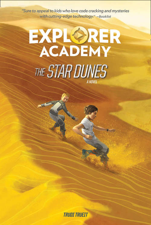 Book cover of Explorer Academy: The Star Dunes (Explorer Academy)