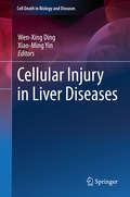 Cellular Injury in Liver Diseases (Cell Death in Biology and Diseases)