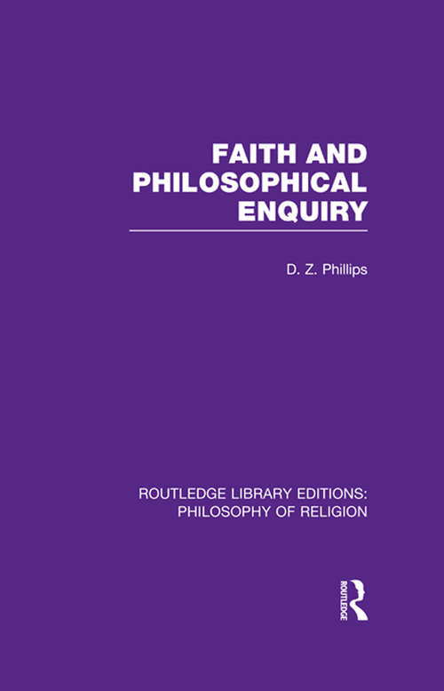 Book cover of Faith and Philosophical Enquiry (Routledge Library Editions: Philosophy of Religion)