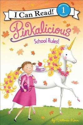 Book cover of Pinkalicious: School Rules! (I Can Read!: Level 1)