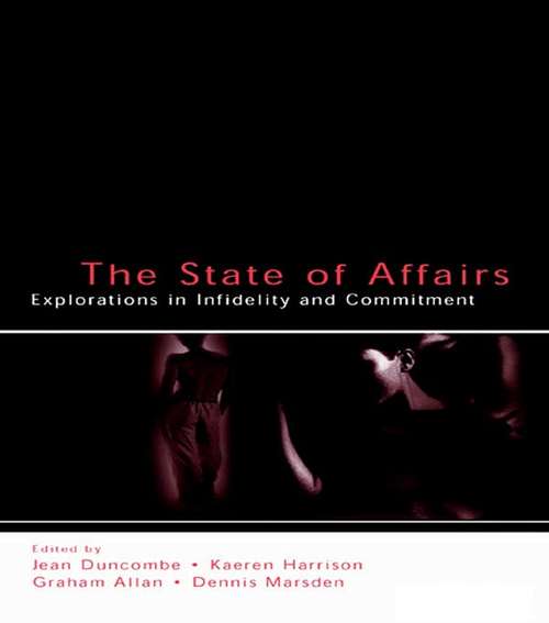 The State of Affairs: Explorations in infidelity and Commitment (LEA's Series on Personal Relationships)