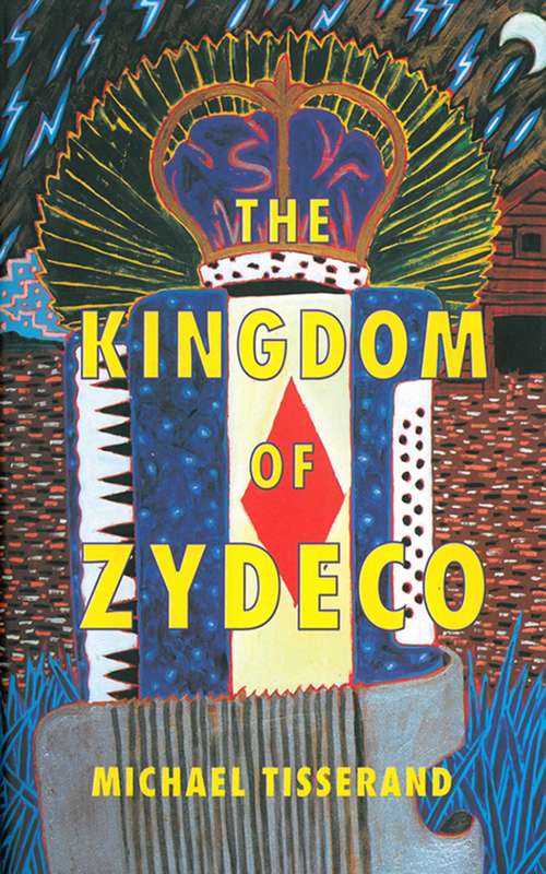 Book cover of The Kingdom of Zydeco