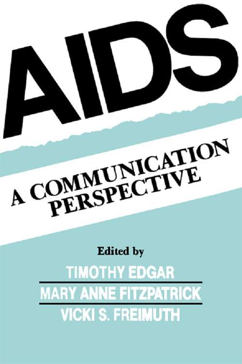 Aids: A Communication Perspective (Routledge Communication Series)