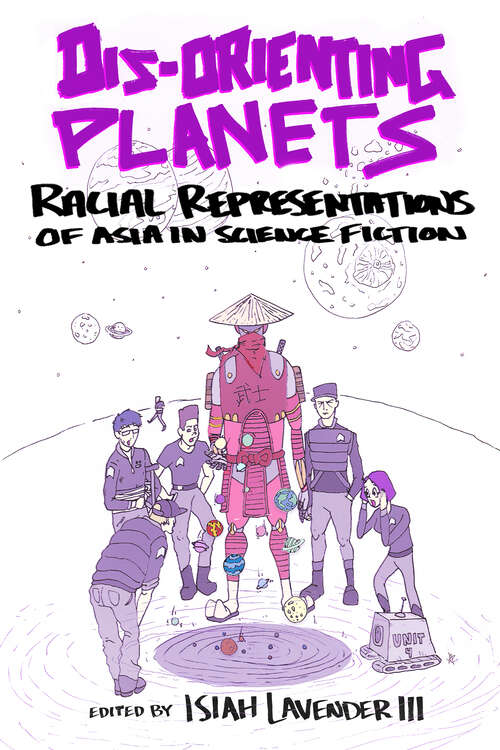 Book cover of Dis-Orienting Planets: Racial Representations of Asia in Science Fiction (EPUB Single)
