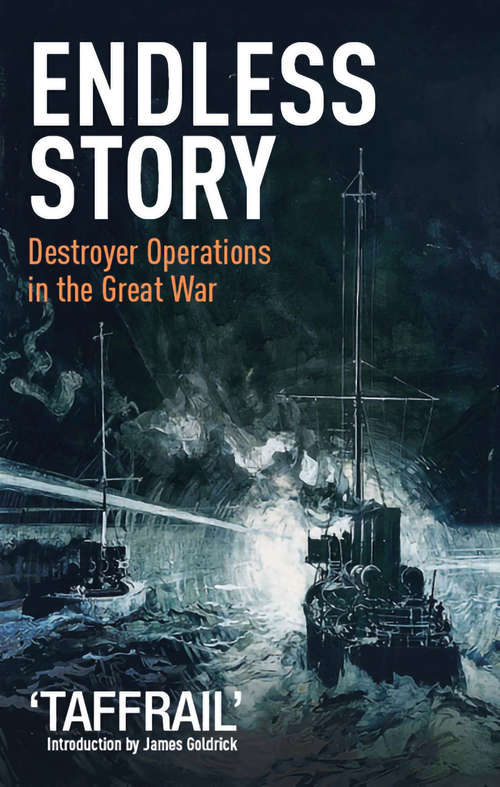 Book cover of Endless Story: Destroyer Operations in the Great War
