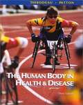 The Human Body in Health & Disease (3rd Edition)
