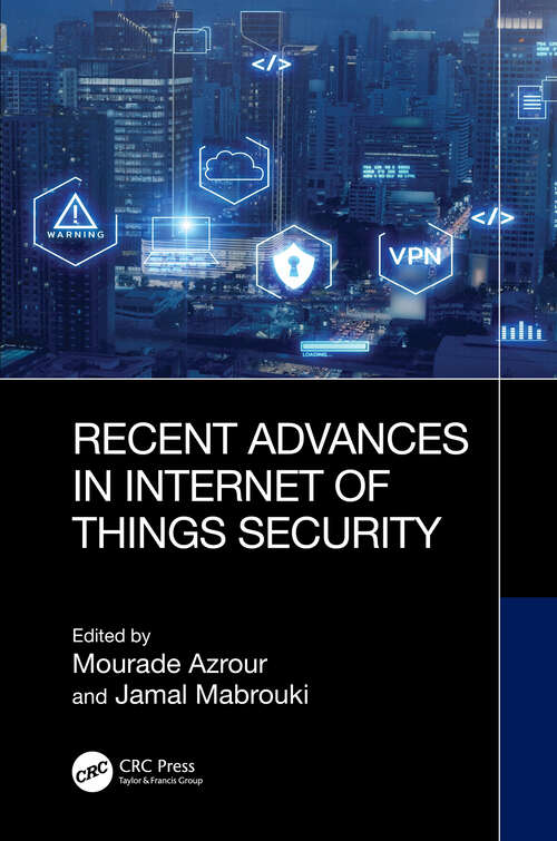 Book cover of Recent Advances in Internet of Things Security (1)