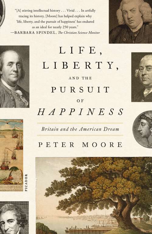 Book cover of Life, Liberty, and the Pursuit of Happiness: Britain and the American Dream