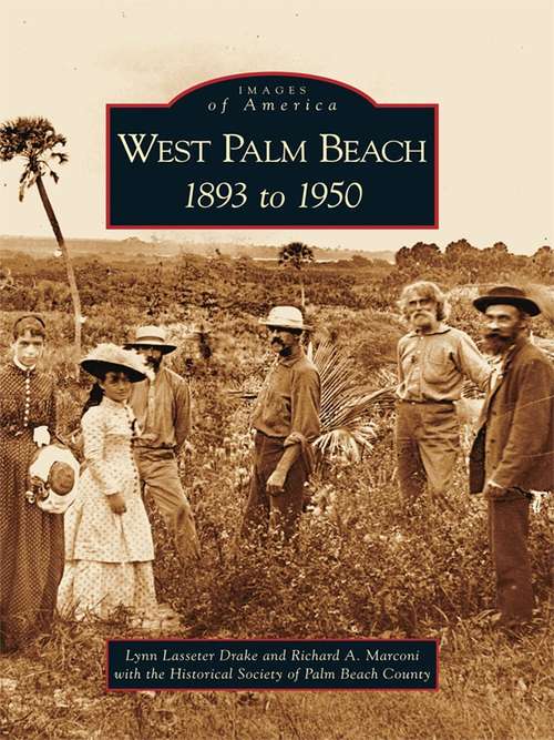 Book cover of West Palm Beach: 1893 to 1950