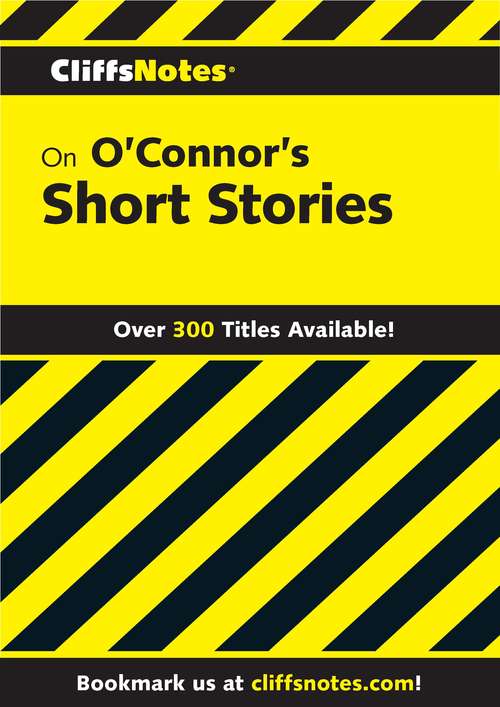 CliffsNotes on O'Connor's Short Stories