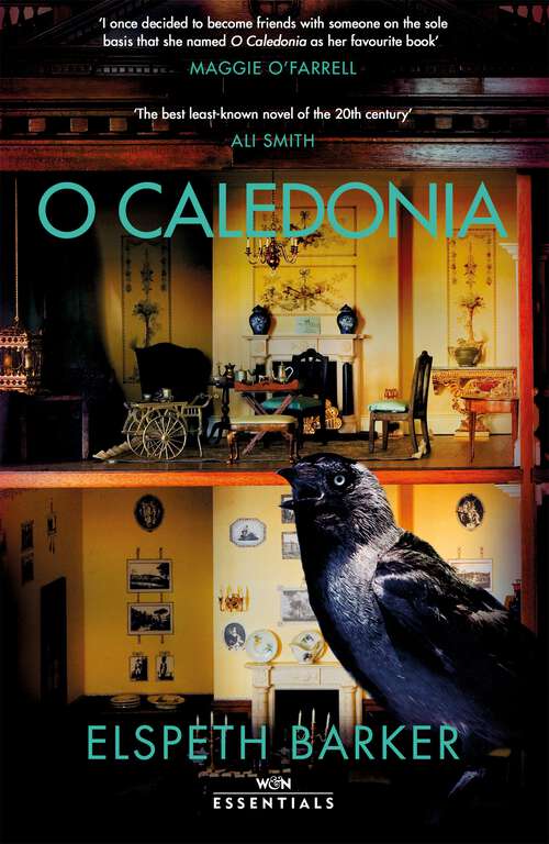 Book cover of O Caledonia: The beloved classic, for fans of I CAPTURE THE CASTLE and Shirley Jackson, with an introduction by Maggie O’Farrell (W&N Essentials)