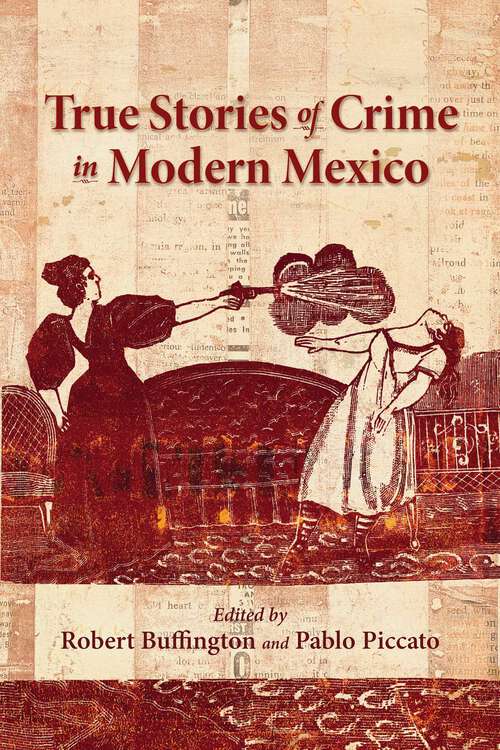 Book cover of True Stories of Crime in Modern Mexico (Diálogos Series)