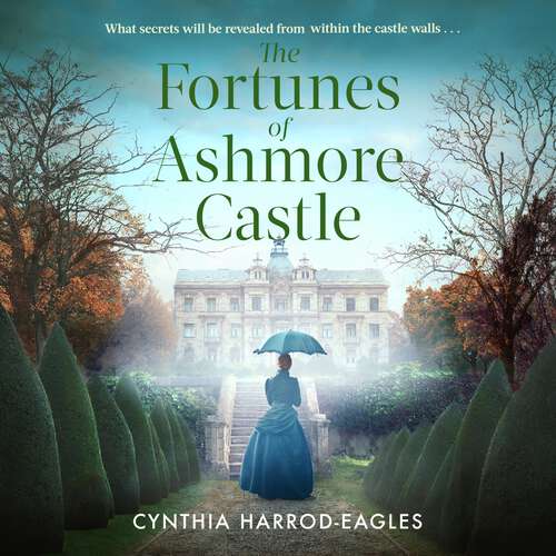 Book cover of The Fortunes of Ashmore Castle: A captivating period drama for 2025 perfect for fans of Downton Abbey and The Gilded Age (Ashmore Castle #8)