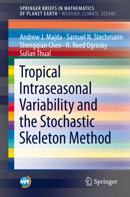 Tropical Intraseasonal Variability and the Stochastic Skeleton Method (Mathematics of Planet Earth)