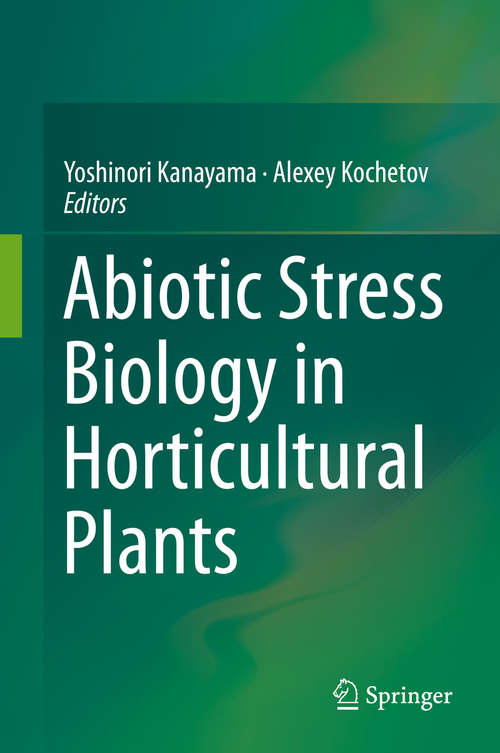 Book cover of Abiotic Stress Biology in Horticultural Plants