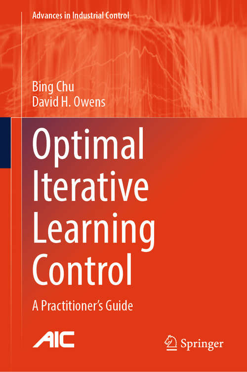 Book cover of Optimal Iterative Learning Control: A Practitioner's Guide (Advances in Industrial Control)