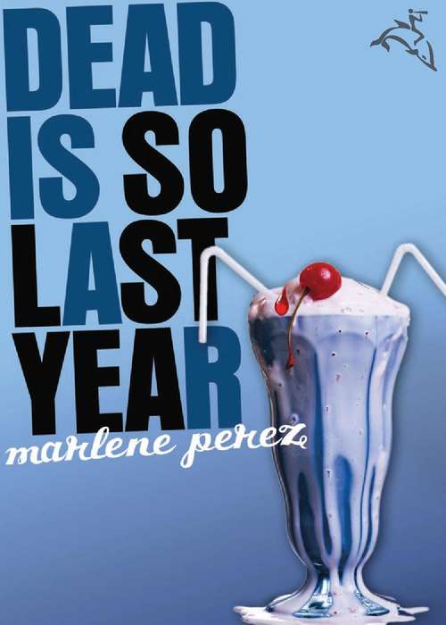 Book cover of Dead Is So Last Year