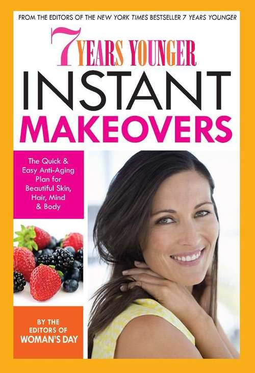 Book cover of 7 Years Younger Instant Makeovers
