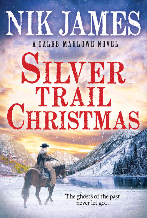 Book cover of Silver Trail Christmas (Caleb Marlowe Series #3)