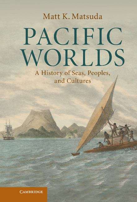 Book cover of Pacific Worlds: A History of Seas, Peoples, and Cultures