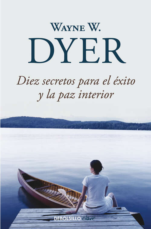 Book cover of Diez secretos para el éxito y la paz interior