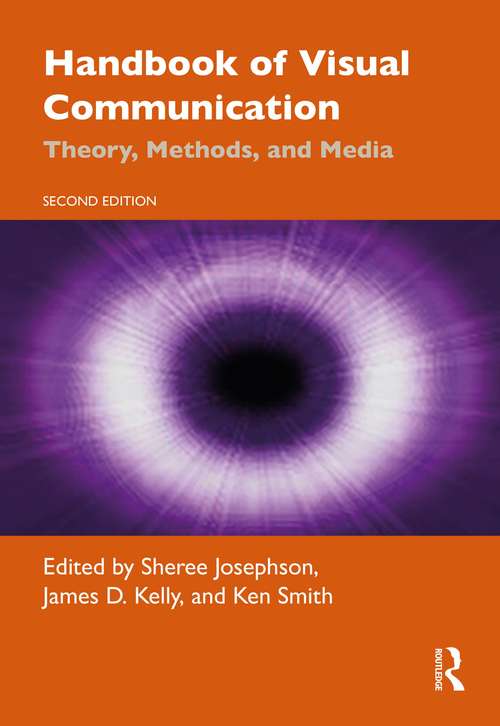 Handbook of Visual Communication: Theory, Methods, and Media (Routledge Communication Series)