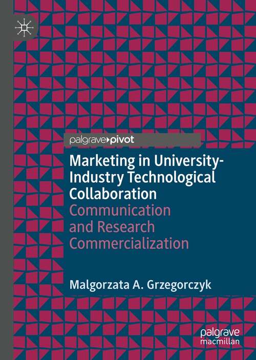 Book cover of Marketing in University-Industry Technological Collaboration: Communication and Research Commercialization (1st ed. 2021)