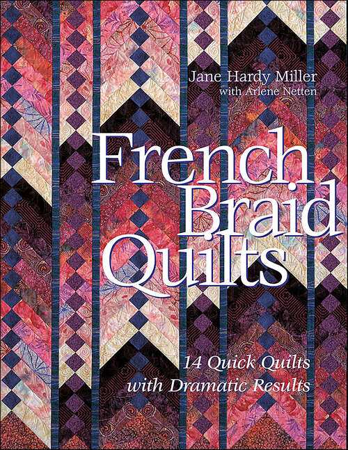 Book cover of French Braid Quilts: 14 Quick Quilts with Dramatic Results