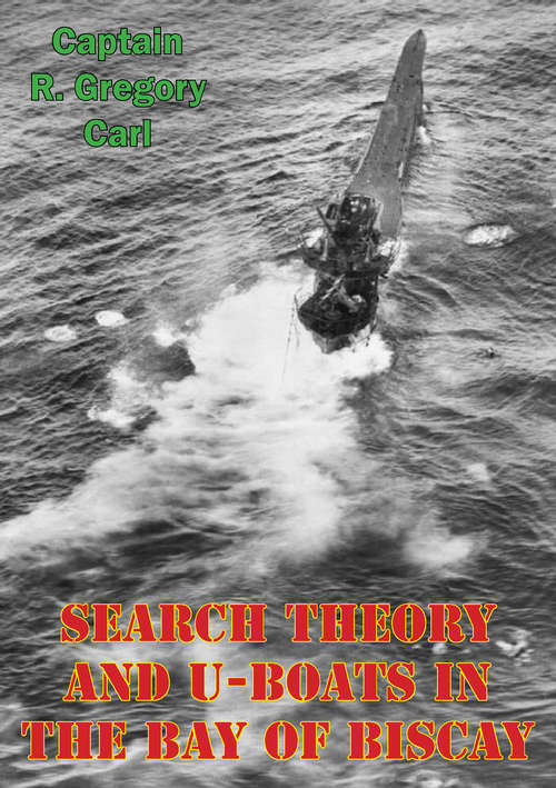Book cover of Search Theory And U-Boats In The Bay Of Biscay