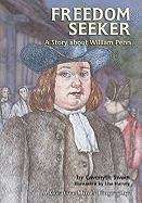 Book cover of Freedom Seeker: A Story About William Penn (A Creative Minds Biography)