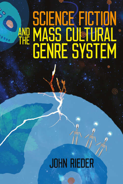 Book cover of Science Fiction and the Mass Cultural Genre System