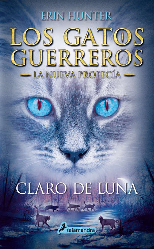 Book cover of Claro de luna: . (Los Gatos Guerreros | La Nueva Profecía: Volumen 2)