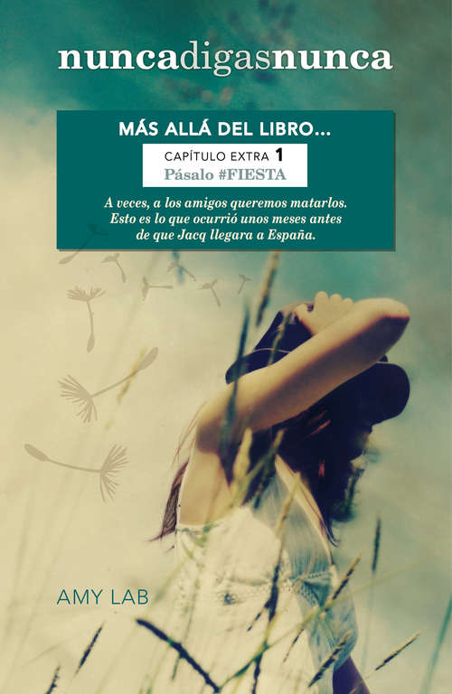 Book cover of Pásalo #FIESTA (Nunca digas nunca. Capítulo extra 1): Más allá del libro... (Nunca digas nunca. Capítulo extra: Volumen 1)