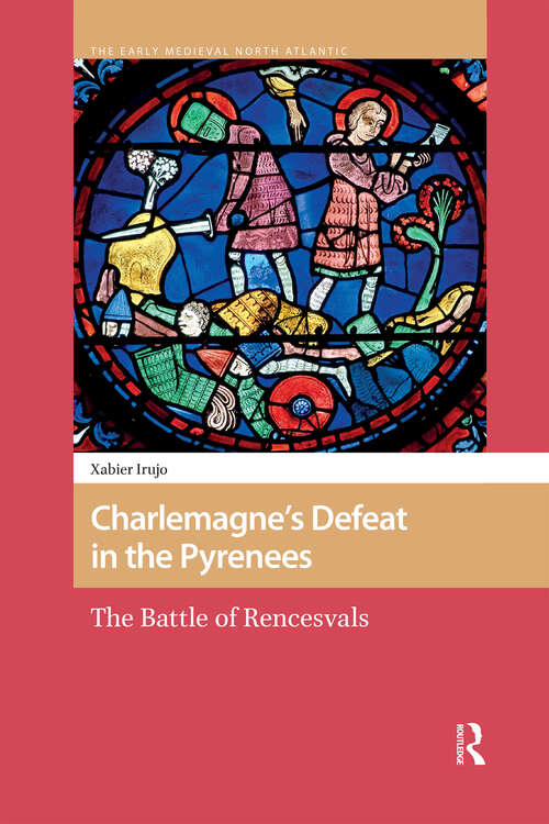Book cover of Charlemagne’s Defeat in the Pyrenees: The Battle of Rencesvals (1) (The Early Medieval North Atlantic)
