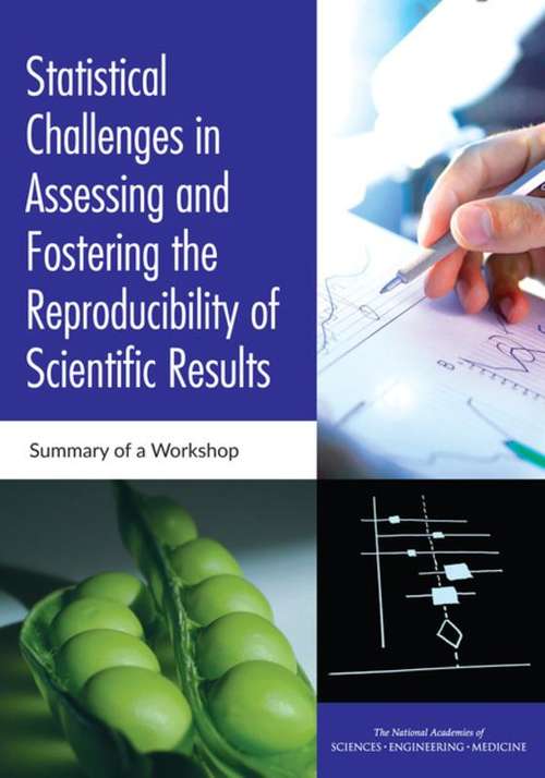 Book cover of Statistical Challenges in Assessing and Fostering the Reproducibility of Scientific Results: Summary of a Workshop