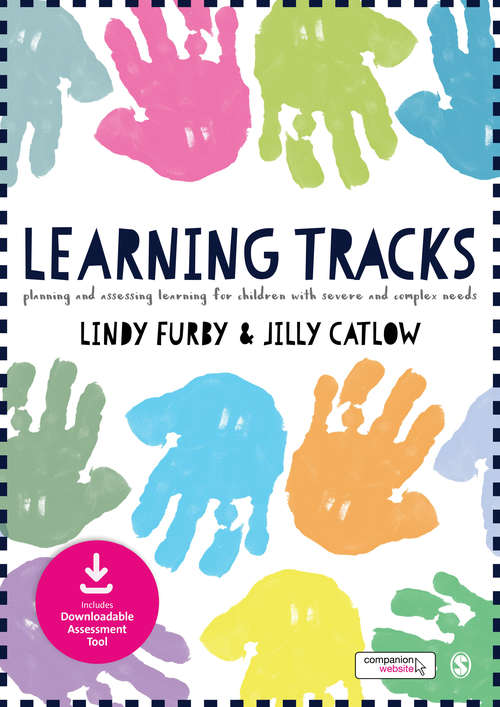 Learning Tracks: Planning and Assessing Learning for Children with Severe and Complex Needs