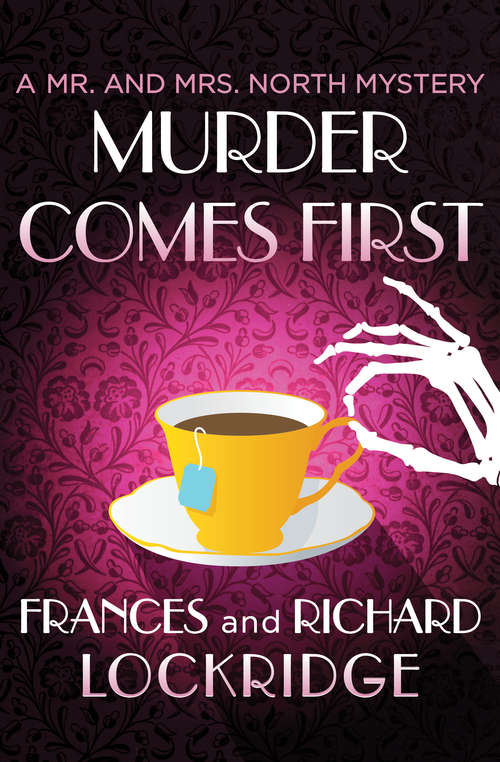 Book cover of Murder Comes First (The Mr. and Mrs. North Mysteries #15)