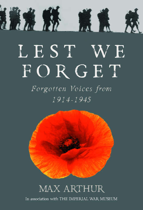 Book cover of Lest We Forget: Forgotten Voices from 1914-1945