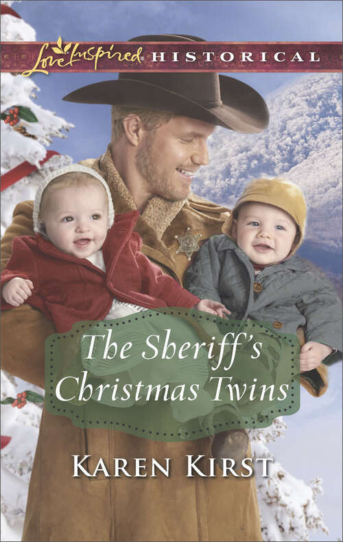 Book cover of The Sheriff's Christmas Twins: Montana Cowboy Daddy The Sheriff's Christmas Twins A Family For The Holidays The Rightful Heir (Smoky Mountain Matches)