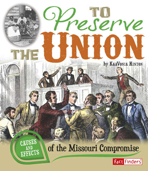 Book cover of To Preserve the Union: Causes And Effects Of The Missouri Compromise (Cause And Effect Ser.)