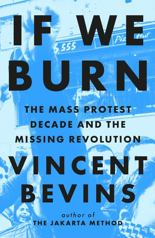 Book cover of If We Burn: 'as good as journalism gets'